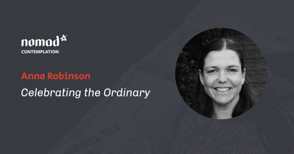 Anna Robinson - Celebrating the Ordinary -