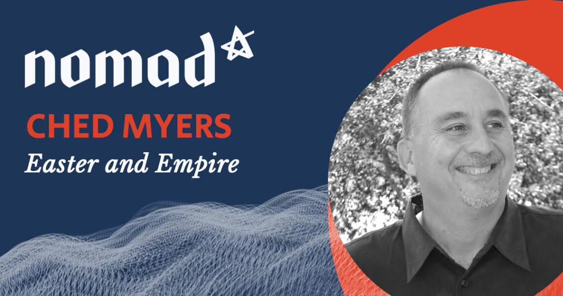 Ched Myers Easter and Empire (N294)