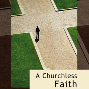 A Churchless Faith