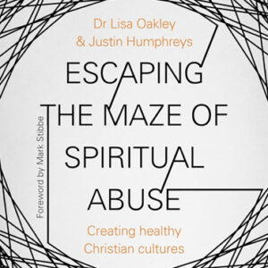 Escaping the Maze of Spiritual Abuse