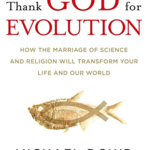Thank God for Evolution