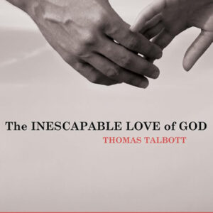 The Inescapable Love of God