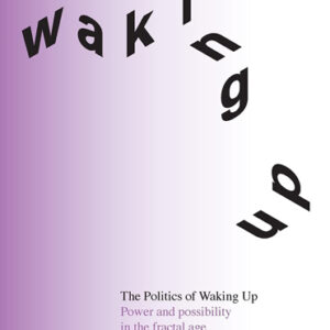 The Politics of Waking Up