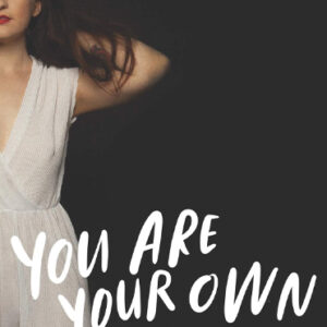 You Are Your Own