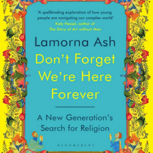 Don't Forget We're Here Forever