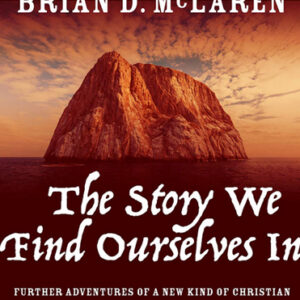 The Story We Find Ourselves In