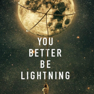 You Better Be Lightning