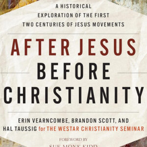After Jesus Before Christianity