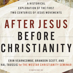 After Jesus Before Christianity